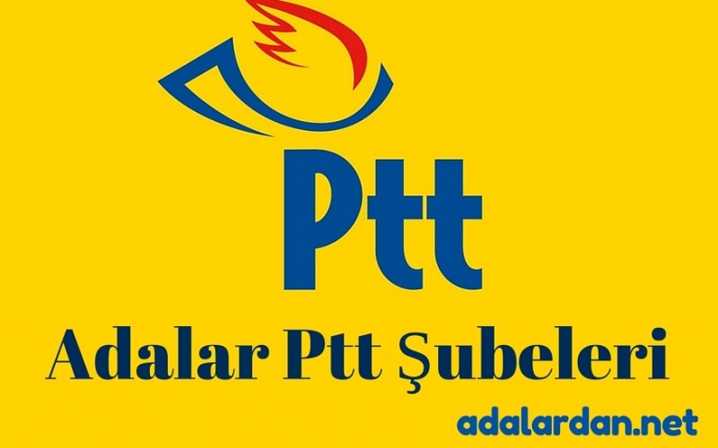 Adalar PTT Şubeleri İletişim Bilgileri