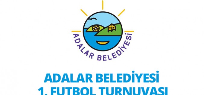 Adalar Belediyesi Futbol Turnuvası Başlıyor