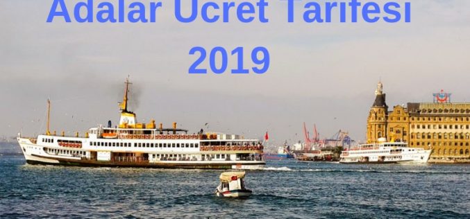 Adalar Ücret Tarifesi 2019