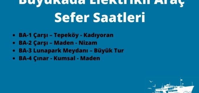 Büyükada Elektrikli Araç Sefer Saatleri 2021