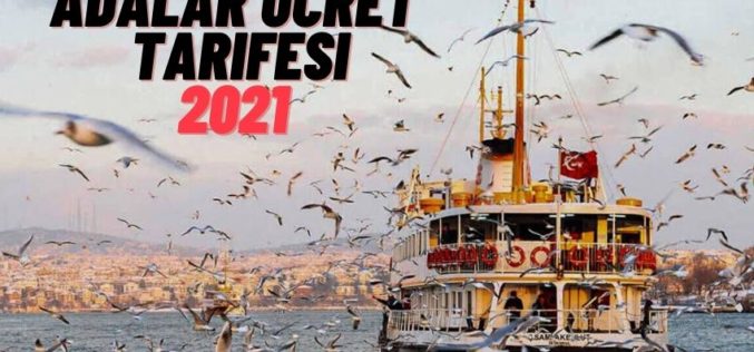 Adalar Ücret Tarifesi 2021