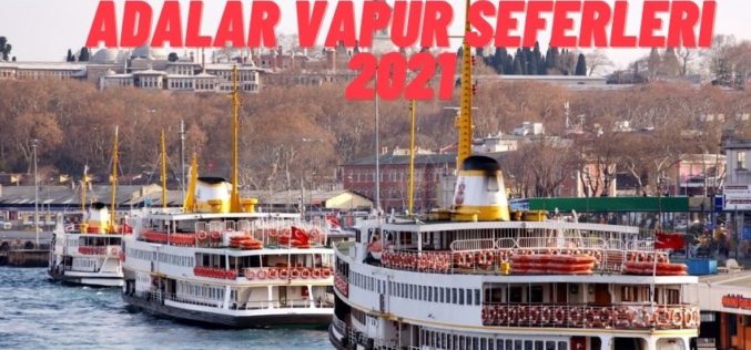 Adalar Vapur Seferleri 2021